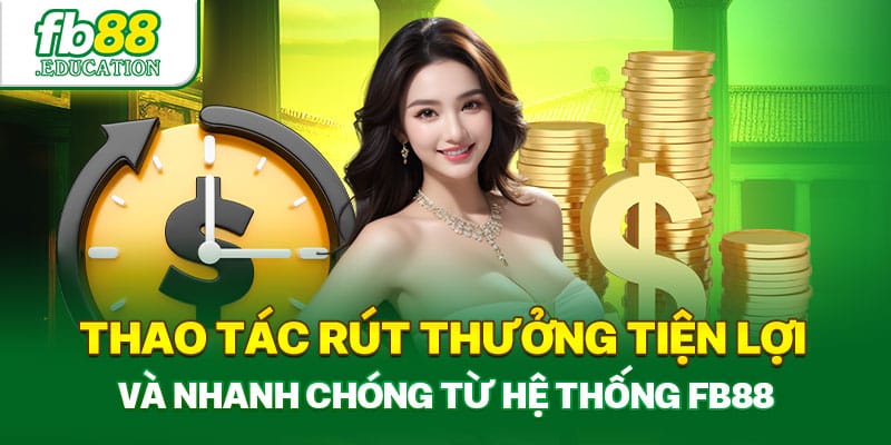 Quá trình rút thưởng tiện lợi và uy tín