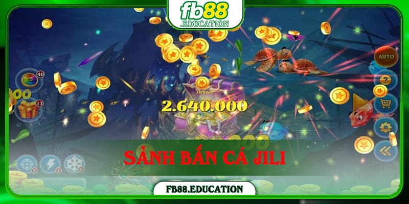 Bắn Cá JILI - Sảnh Game Lôi Cuốn Không Thể Chối Từ