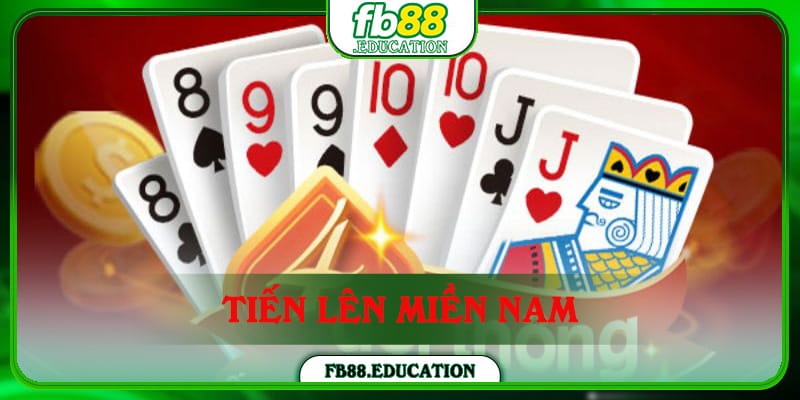 Tiến Lên Miền Nam - Cách Chơi Giúp Bạn Thắng Cực Đậm